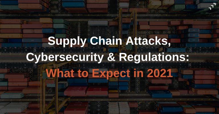 Supply Chain Attack & Cybersecurity in 2021