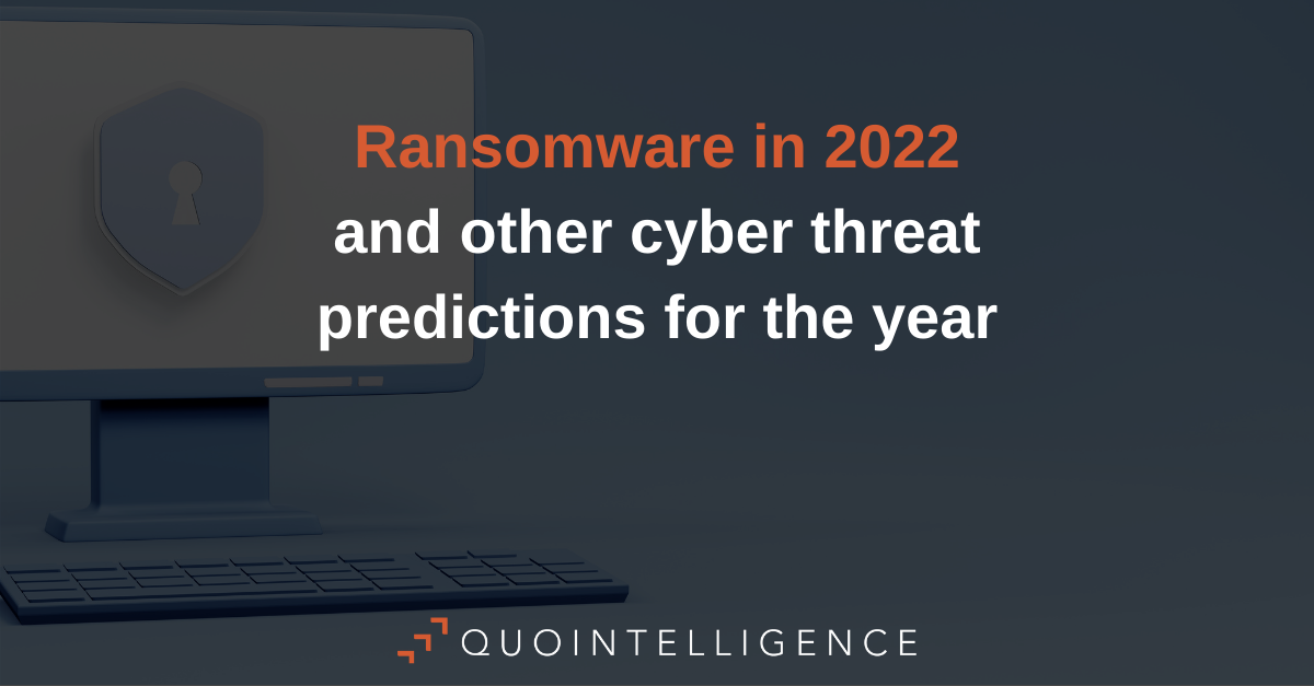 Ransomware Is Here To Stay And Other Cybersecurity Predictions For 2022